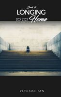 Cover of Longing to Go Home by Richard Jan