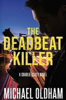 Cover of The Deadbeat Killer by Michael Oldham