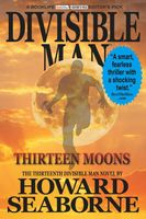 Cover of DIVISIBLE MAN - THIRTEEN MOONS by Howard Seaborne