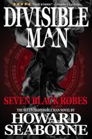 Cover of DIVISIBLE MAN - SEVEN BLACK ROBES by Howard Seaborne