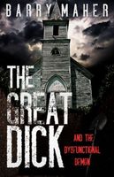 Cover of The Great Dick by Barry Maher