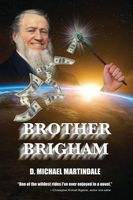 Cover of Brother Brigham by D. Michael Martindale