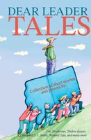 Cover of Dear Leader Tales by E.E. King