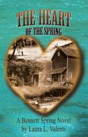 Cover of The Heart of the Spring by Laura L. Valenti