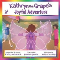 Kathryn the Grape's Joyful Adventure