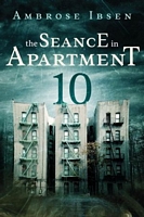 The Seance in Apartment 10