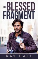 Cover of The Blessed Fragment by Kay Hall
