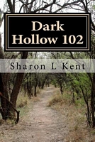 Cover of Dark Hollow 102 by Sharon L. Kent