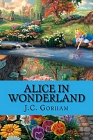 Cover of Alice in Wonderland by J.C. Gorham