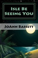 Cover of Isle Be Seeing You by Joann Bassett