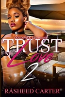 Cover of Trust N Love 2 by Rasheed Carter