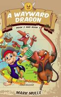 A Wayward Dragon, Book 2 and Book 3