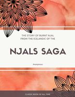 The Story of Burnt Njal From the Icelandic of the Njals Saga