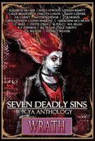 Seven Deadly Sins: A YA Anthology (Wrath) (Volume 5)