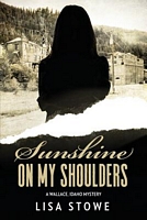 Cover of Sunshine on My Shoulders by Lisa Stowe