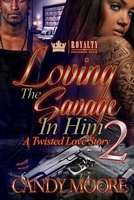 Loving the Savage in Him 2
