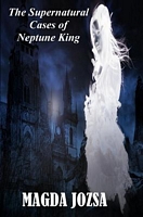 The Supernatural Cases of Neptune King