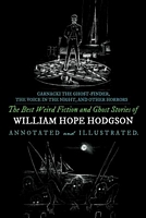 Carnacki the Ghost Finder, the Voice in the Night, and Other Horrors