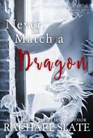 Never Match a Dragon