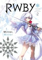 RWBY: Mirror Mirror: Official Manga Anthology, Vol. 2
