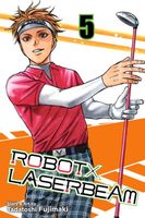 ROBOTxLASERBEAM, Vol. 5: Last Day Of The Daison Open