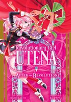 Cover of Revolutionary Girl Utena: After the Revolution by Chiho Saito