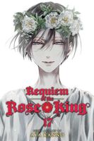 Cover of Requiem of the Rose King, Vol. 17 by Aya Kanno