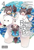 Reborn as a Polar Bear, Vol. 4: The Legend of How I Became a Forest Guardian