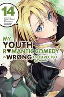 My Youth Romantic Comedy Is Wrong, As I Expected @ comic, Vol. 14 (manga)