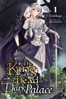 The King of the Dead at the Dark Palace, Vol. 1