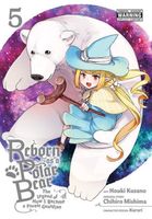 Reborn as a Polar Bear, Vol. 5: The Legend of How I Became a Forest Guardian