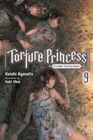 Torture Princess: Fremd Torturchen, Vol. 9 (light novel)