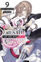 Our Last Crusade or the Rise of a New World, Vol. 9 (light novel)