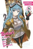 Bofuri: I Don't Want to Get Hurt, so I'll Max Out My Defense., Vol. 6