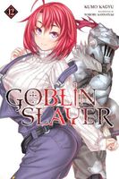 Goblin Slayer, Vol. 12 (light novel)