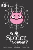 So I'm a Spider, So What?, Chapter 50.3