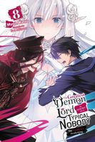 The Greatest Demon Lord Is Reborn as a Typical Nobody, Vol. 8