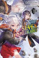 Reign of the Seven Spellblades, Vol. 7