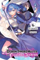 The Demon Sword Master of Excalibur Academy, Vol. 6