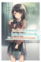 The Girl I Saved on the Train Turned Out to Be My Childhood Friend Manga, Vol. 2