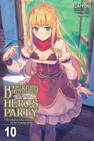 Banished from the Hero's Party, I Decided to Live a Quiet Life in the Countryside, Vol. 10 (light novel)