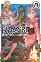 Re:ZERO -Starting Life in Another World-, Vol. 27 (light novel)