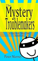Cover of The Mystery Troublemakers by Peter Marney