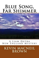 Cover of Blue Song, Far Shimmer by Kevin MacNeil Brown