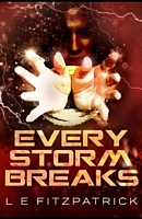 Cover of Every Storm Breaks by L.E. Fitzpatrick