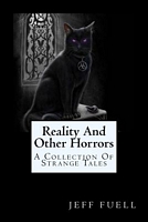 Cover of Reality and Other Horrors by Jeff Fuell