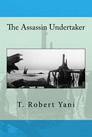Cover of The Assassin Undertaker by T. Robert Yani