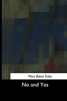 Cover of No and Yes by Mary Baker Eddy