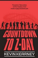 Cover of Countdown to Z-Day by Kevin Kearney