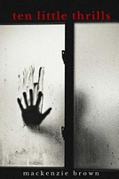 Cover of Ten Little Thrills by MacKenzie Brown
